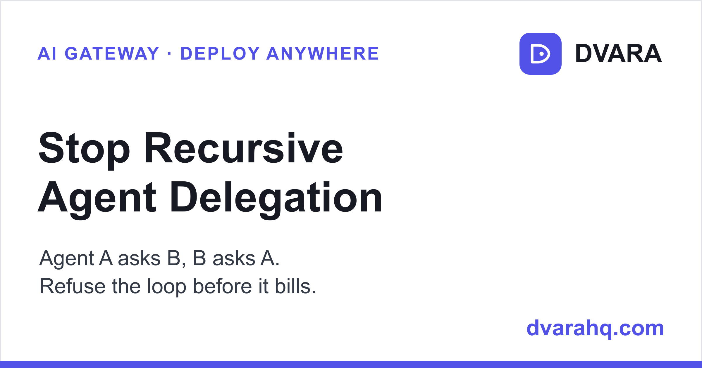 Agent A Asks Agent B, Agent B Asks Agent A: How to Prevent Recursive Delegation